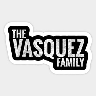 The Vasquez Family Vasquez Surname Vasquez Last name Sticker